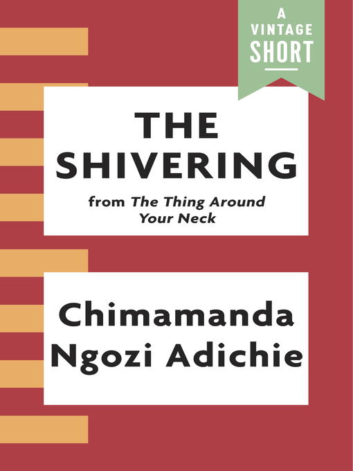 Title details for The Shivering by Chimamanda Ngozi Adichie - Available